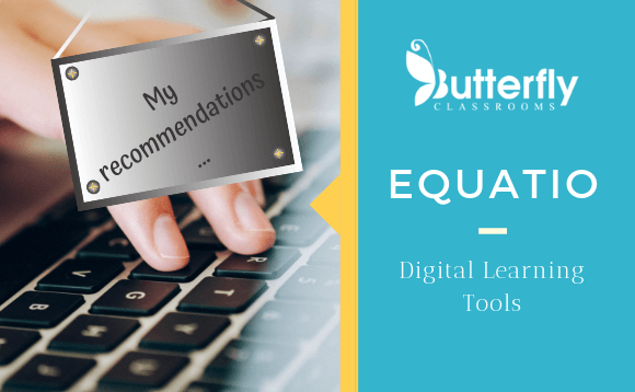 Digital Learning Tools – Equatio