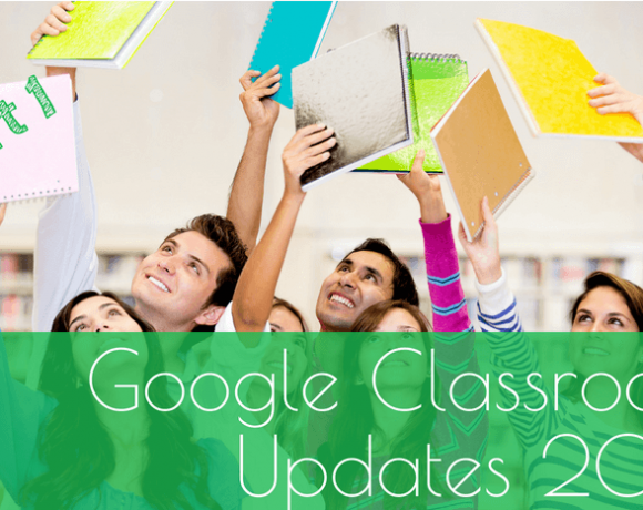 Google Classroom Updates 2018 – part 1